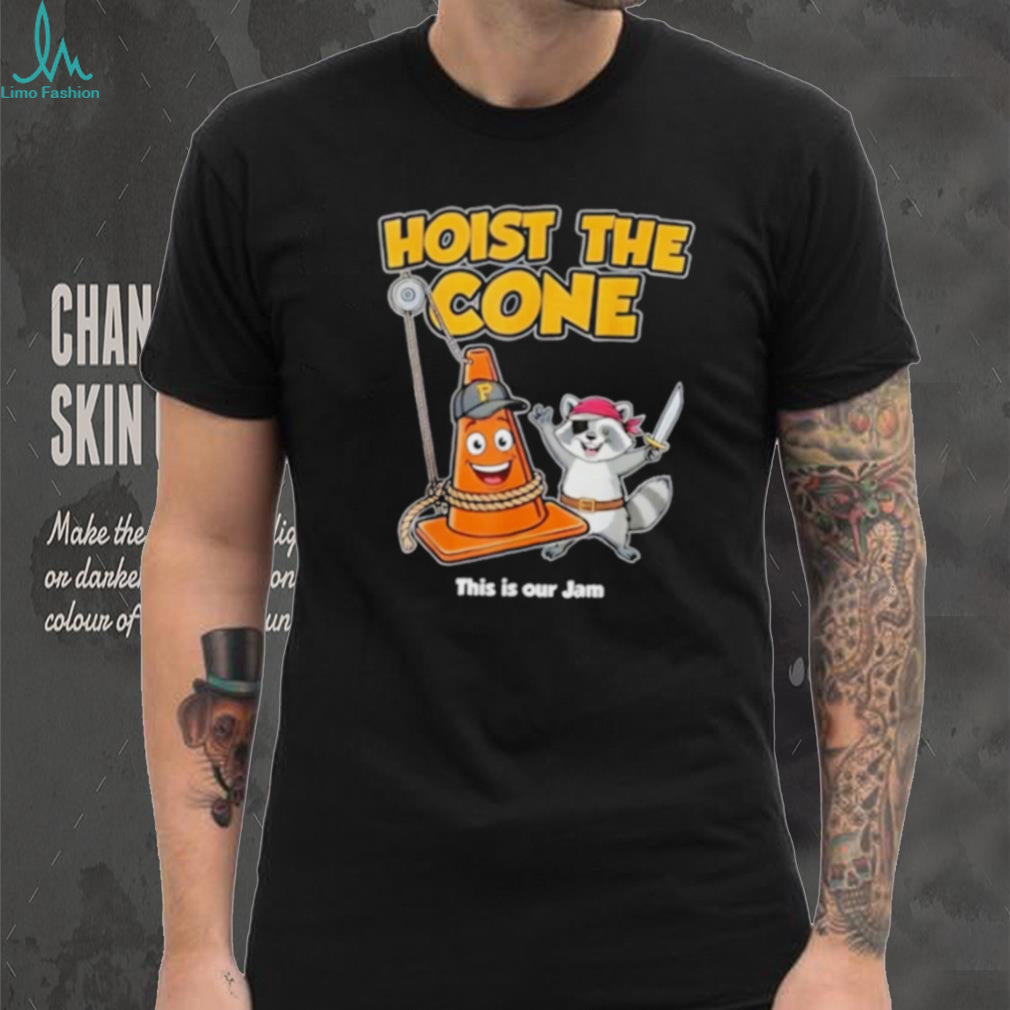Hoist The Cone This Is Our Jam Pirate Raccoon & Traffic Cone T Shirt