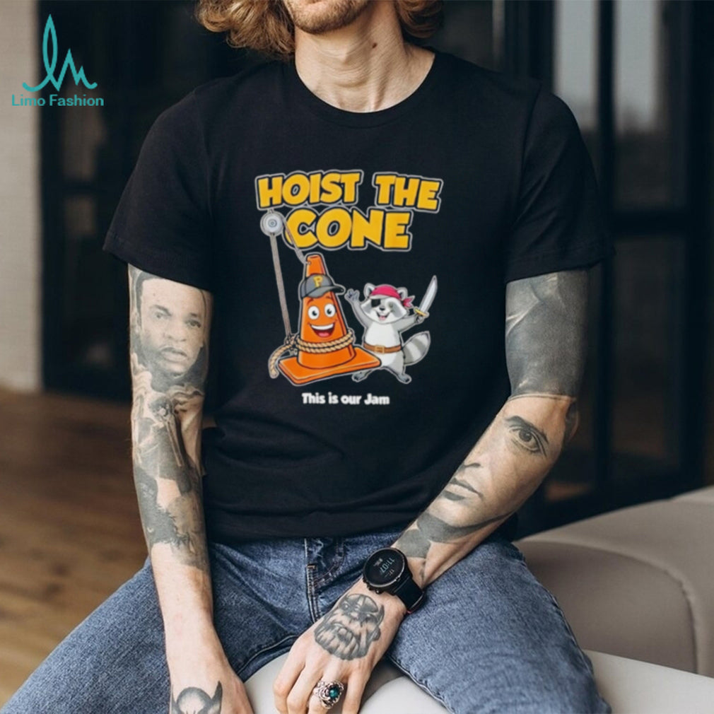 Hoist The Cone This Is Our Jam Pirate Raccoon & Traffic Cone T Shirt