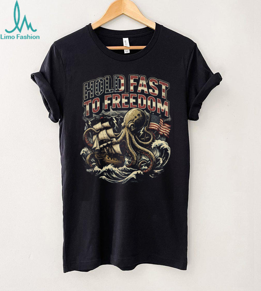 Hold Fast To Freedom Octopus & American Flag Nautical Patriot T Shirt