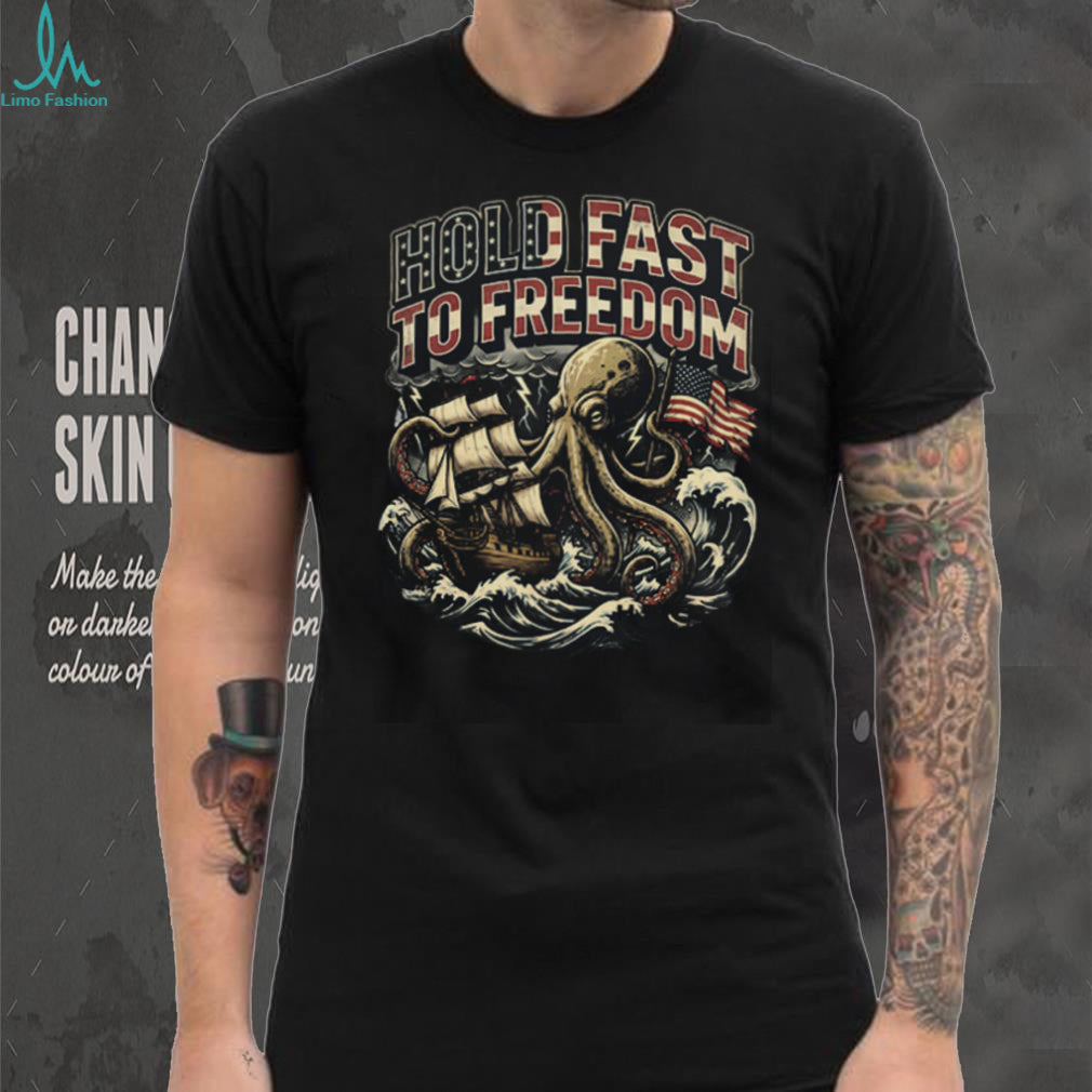 Hold Fast To Freedom Octopus & American Flag Nautical Patriot T Shirt