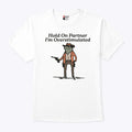 Hold On Partner I’m Overstimulated Cowboy Frog Shirt