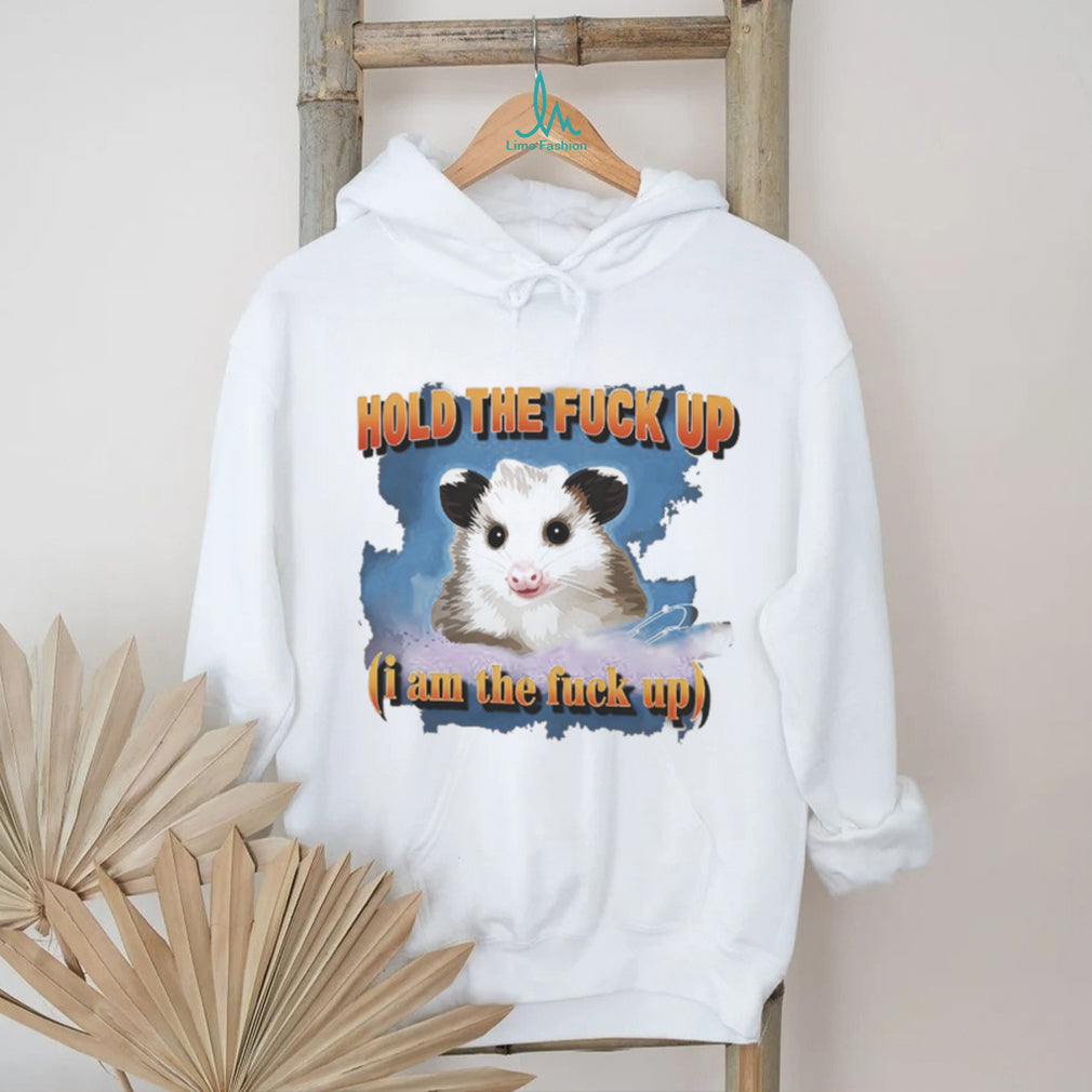 Hold The Fuck Up I Am The Fuck Up Funny Opossum Vintage T Shirt