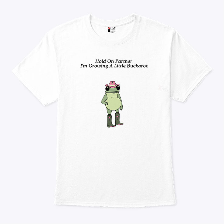 Hold on Partner I’m Growing A Little Buckaroo Frog Pregnancy T Shirt