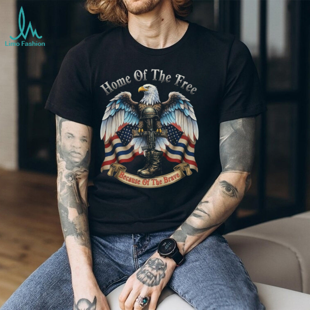 Home Of The Free Because Of The Brave Fallen Soldier Memorial T Shirt
