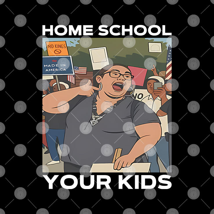 Home School Your Kids Lucy Martinez No Kings Protest T Shirt