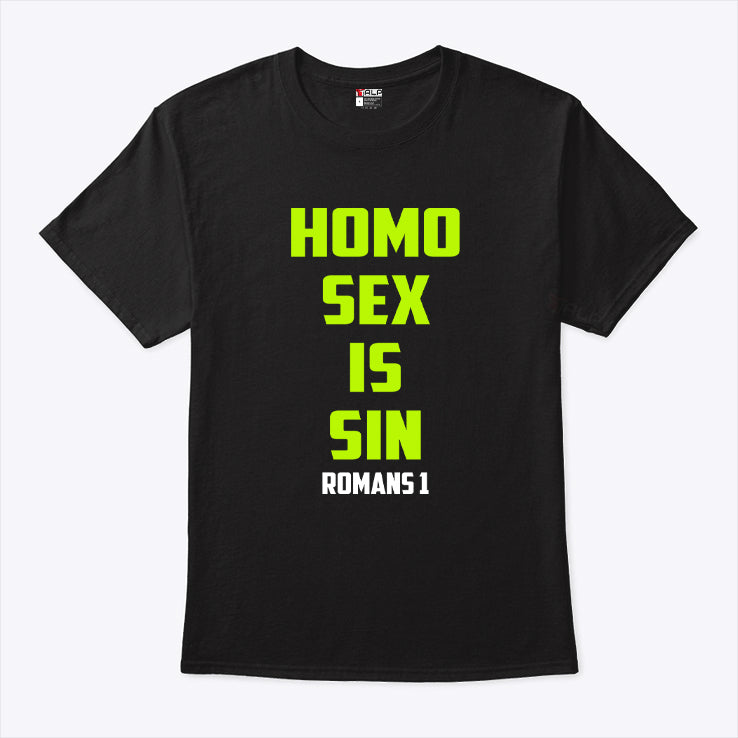 Homo Sex Is Sin Romans 1 Shirt