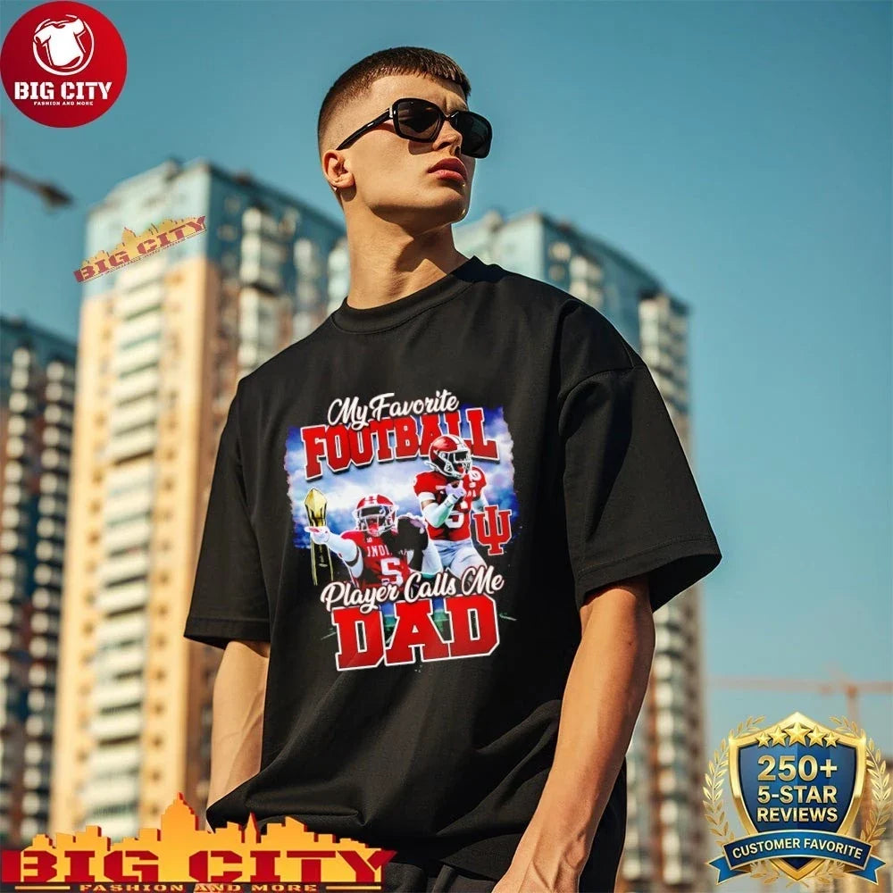 Hoosier My Favorite Football Player Calls Me Dad graphic Shirt