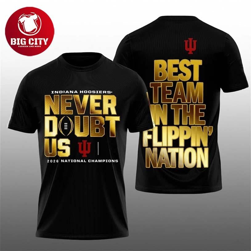 Hoosiers Never Doubt US 2026 National Champions Two Sided Shirt