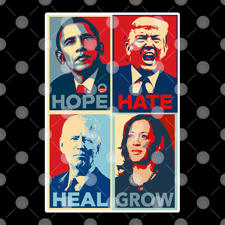 Hope Hate Heal Grow Obama Trump Biden And Harris Shirt
