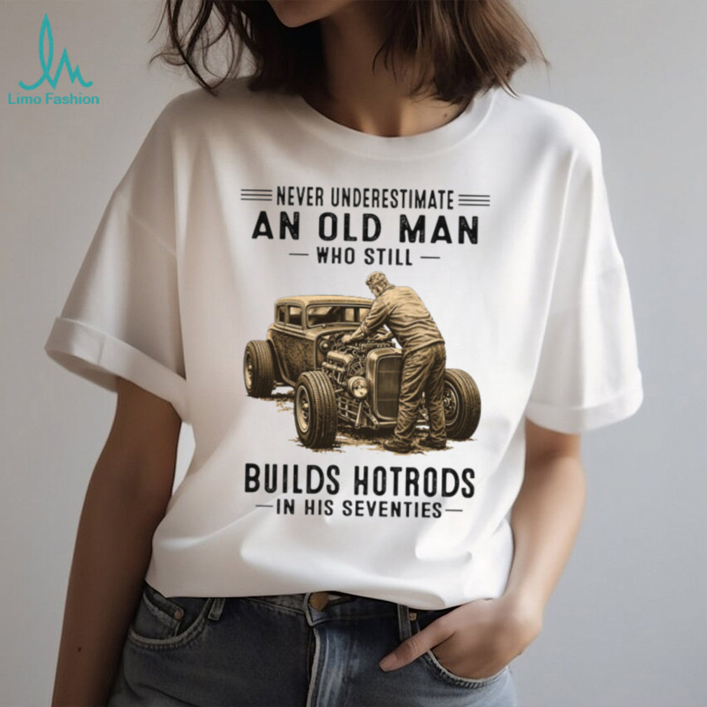 Rod Mechanic Never Underestimate Old Man Seventies Shirt