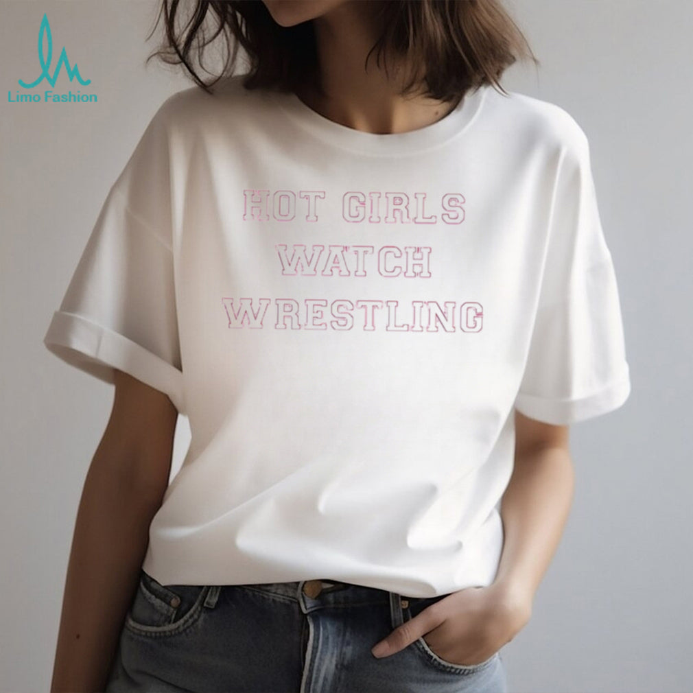 girls watch wrestling simple text shirt