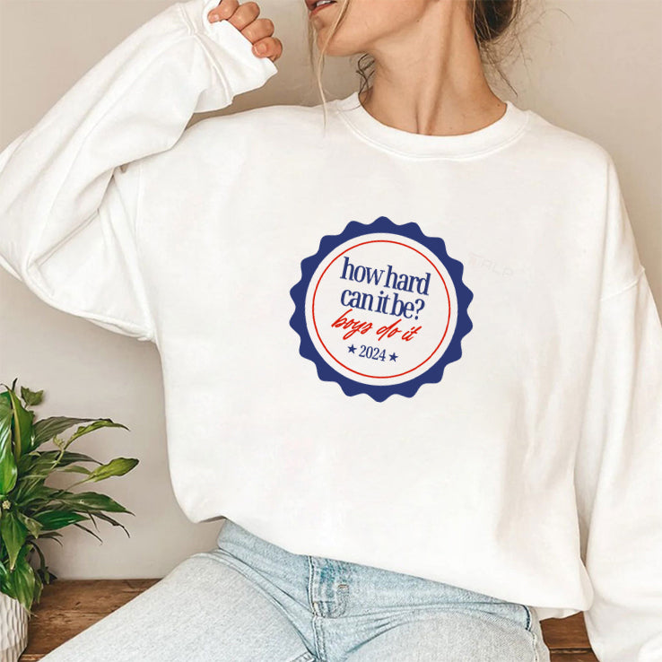 How Hard Can It Be Boys Do It 2024 T Shirt