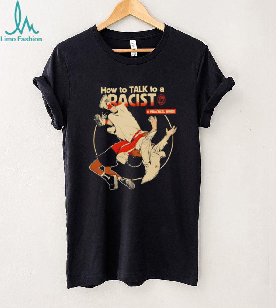 How to Talk to a Racist Practical Guide Judo Flip Graphic T shirt