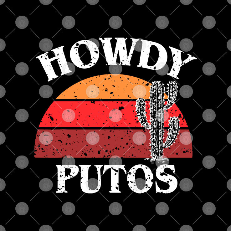 Howdy Putos Funny Cactus T Shirt