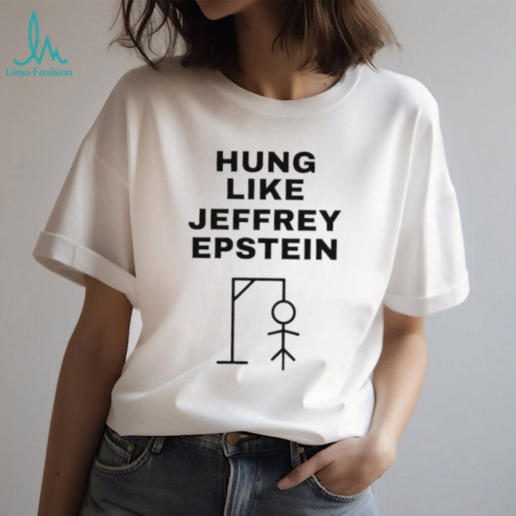 Hung Like Jeffrey Epstein Dark Humor Stick Figure T Shirt
