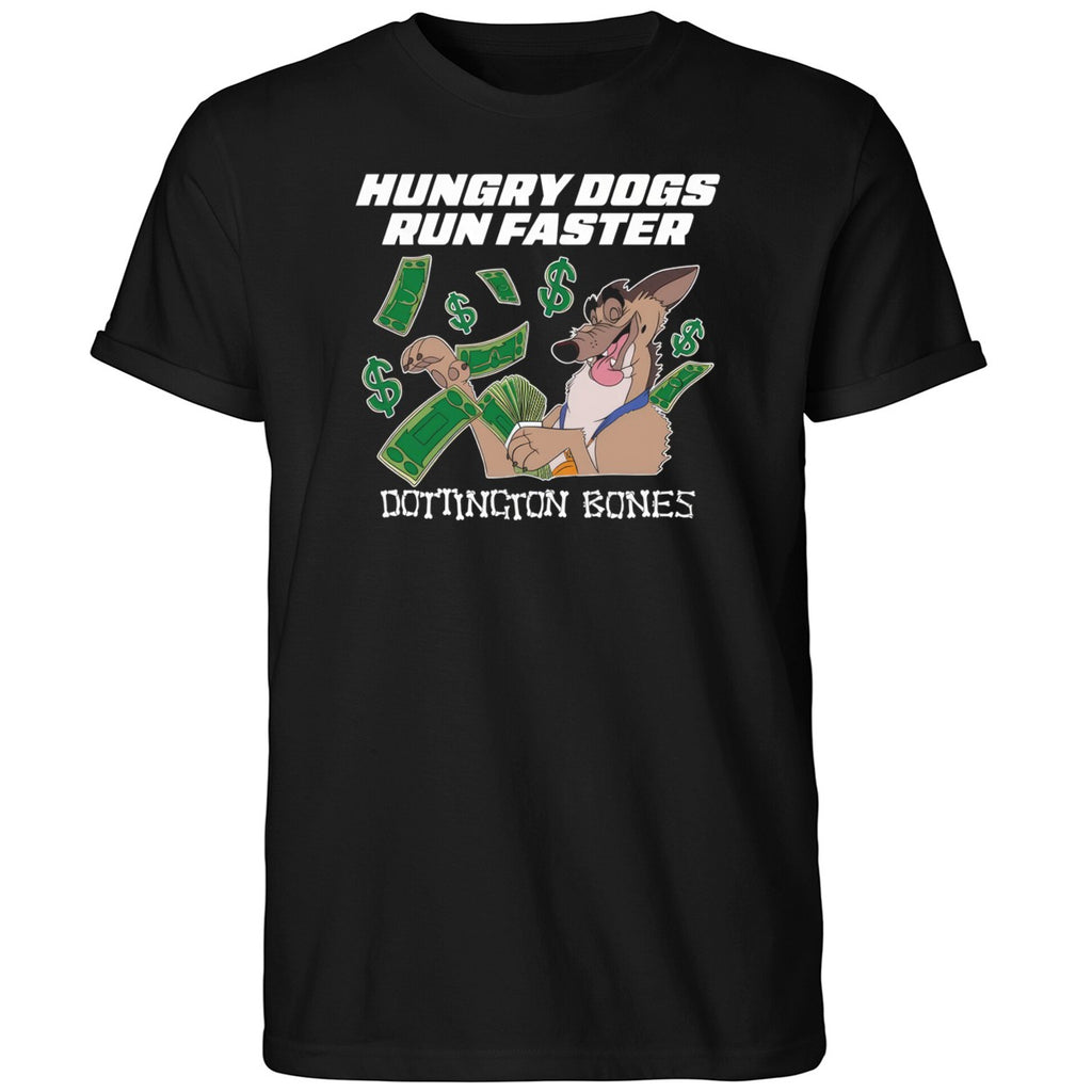 Hungry Dogs Run Faster Dottington Bones Shirt