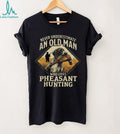 Hunting Dog Pheasant Hunter Old Man Outdoor Shirt