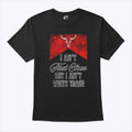 I Ain’t First Class But I Ain’t White Trash T Shirt