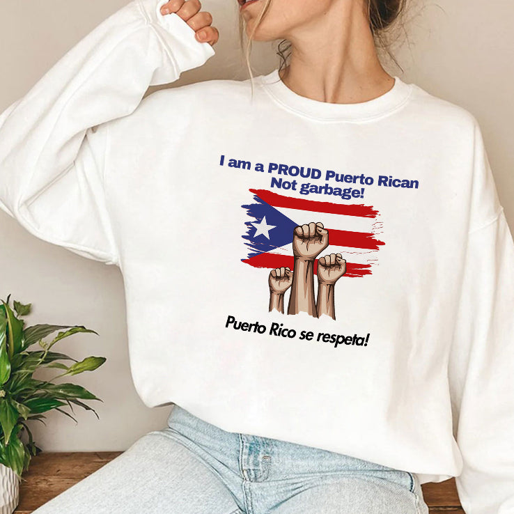 I Am A Proud Puerto Rican Not Garbage Puerto Rico Se Respeta Shirt