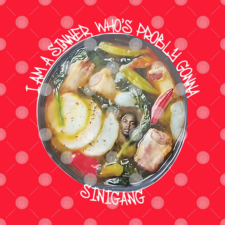 I Am A Sinner Who’s Probably Gonna Sinigang T Shirt
