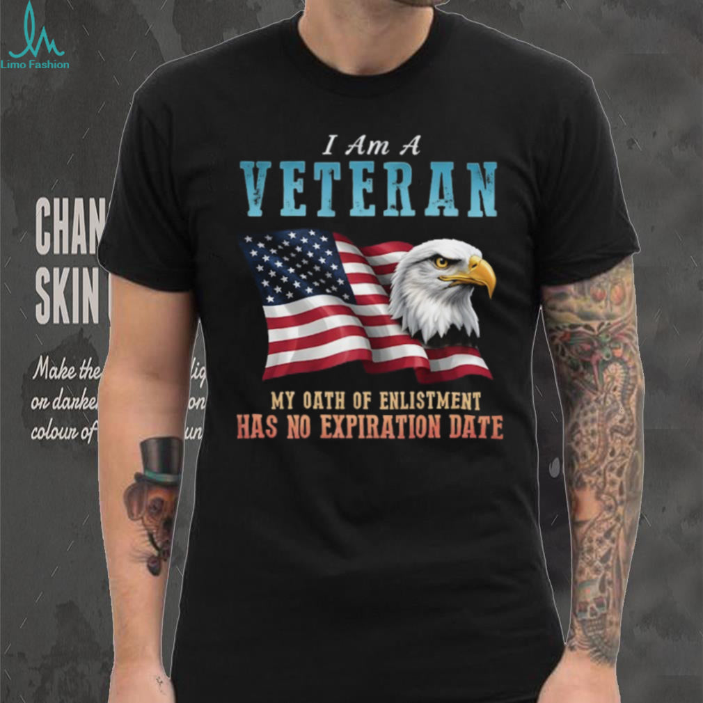 I Am A Veteran Oath Of Enlistment No Expiration Date T Shirt