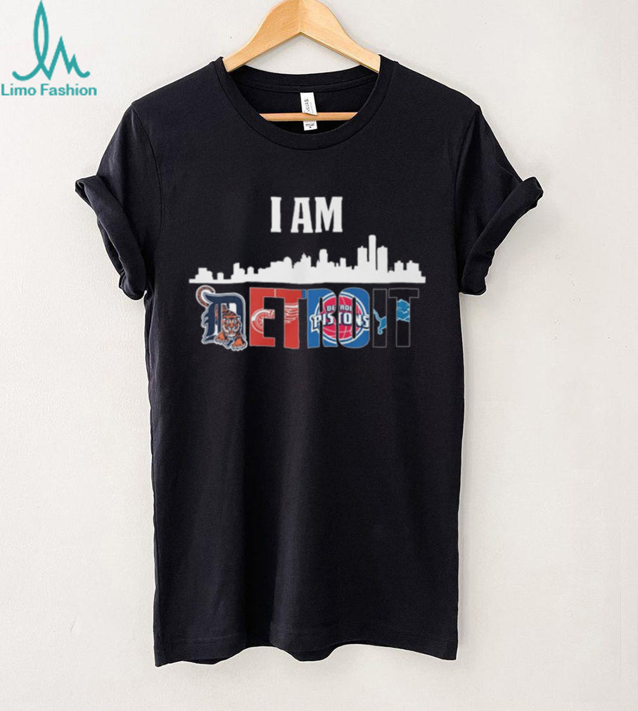 I Am Detroit City Skyline Sports Mashup T Shirt Tigers, Wings, Pistons, Lions