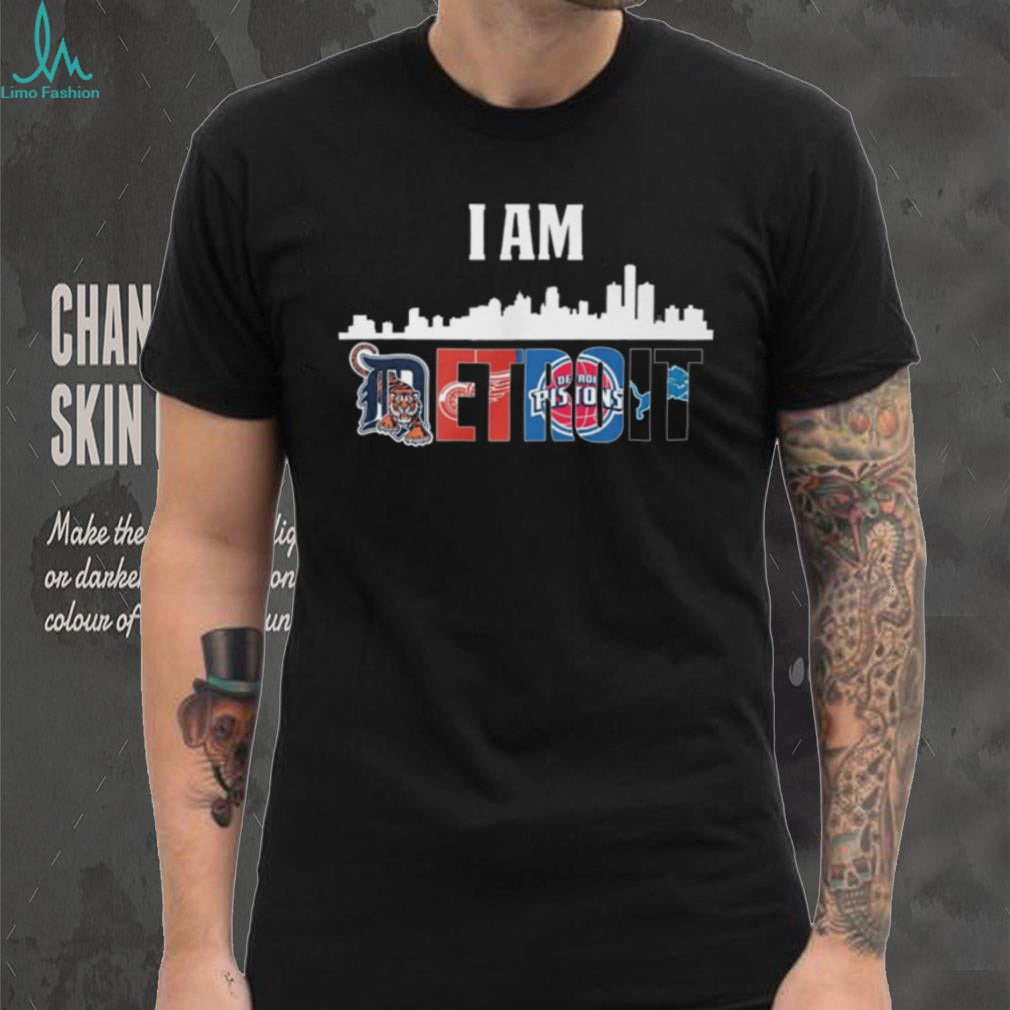 I Am Detroit City Skyline Sports Mashup T Shirt Tigers, Wings, Pistons, Lions