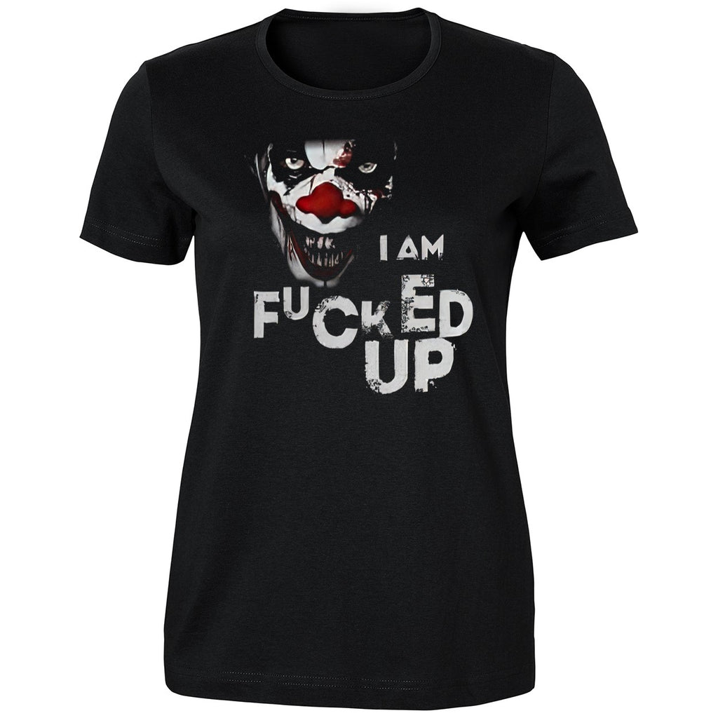 I Am Fucked Up Shirt