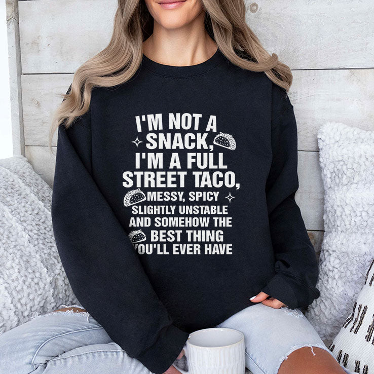 I Am Not A Snack I’m A Full Street Taco T Shirt