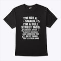 I Am Not A Snack I’m A Full Street Taco T Shirt