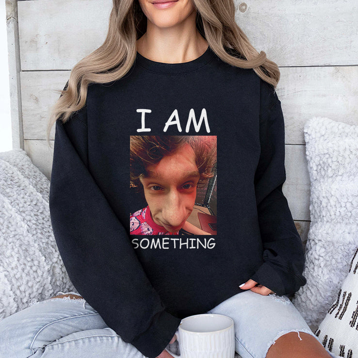 I Am Something Paper Rex Shirt
