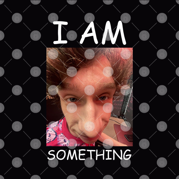 I Am Something Paper Rex Shirt