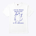 I Am The Primary Breadloser Of My Household Possum T Shirt