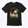 I Am The Tea You Will Be Having T Shirt