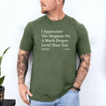 I Appreciate The Muppets On A Much Deeper Level Than You Shirt