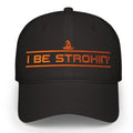 I Be Strokin’ Hat