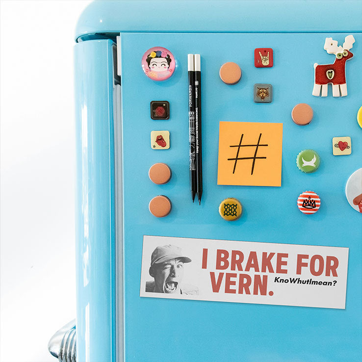 I Brake For VERN Knowhutlmean Car Magnet