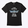I Came Here To See Warhorse And All I Got Was This Boner T Shirt