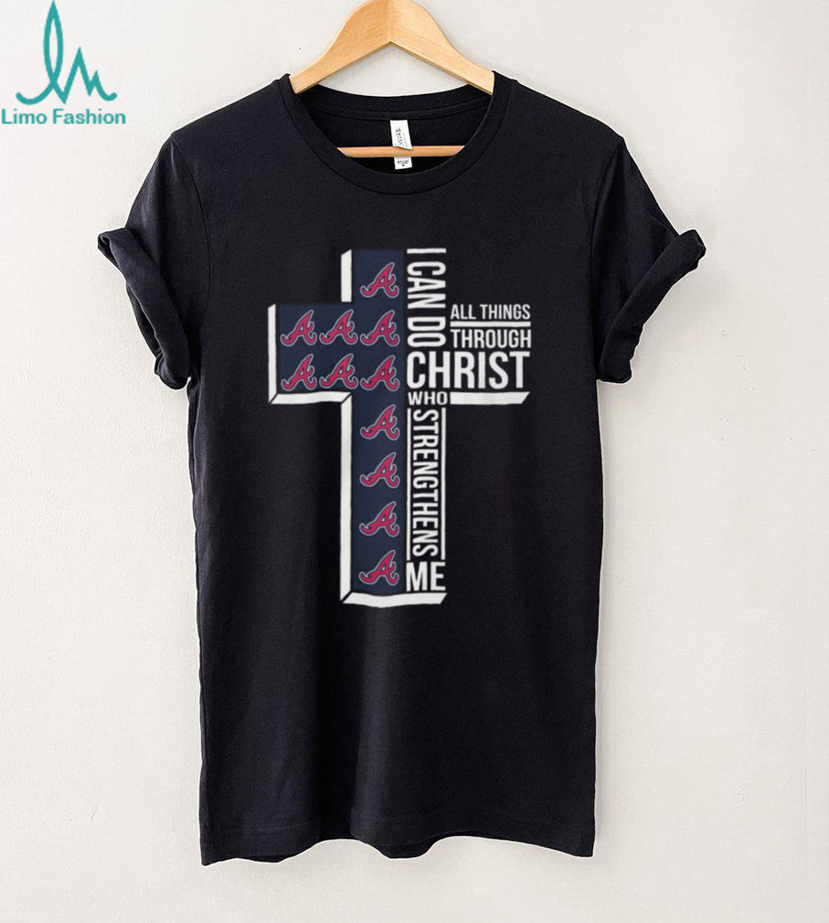I Can Do All Things Through Christ Atlanta Braves Cross T Shirt