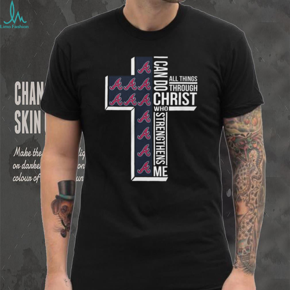 I Can Do All Things Through Christ Atlanta Braves Cross T Shirt
