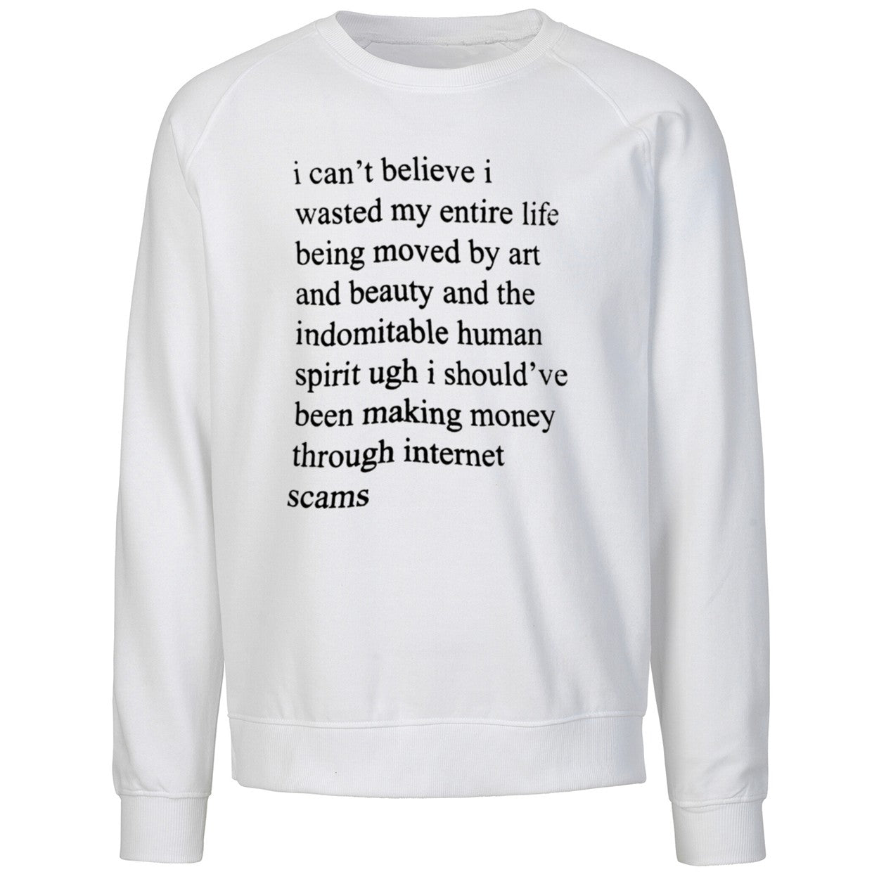 I Can’t Believe I Wasted My Entire Life Shirt
