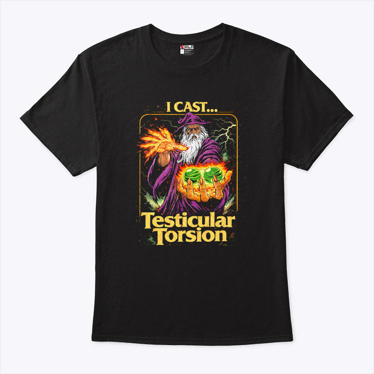 I Cast Testicular Torsion Funny Wizard Meme T Shirt