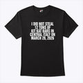 I Did Not Steal 12 Tons Of Kit Kat Bars In Central Italy On March 28 2026 Shirt