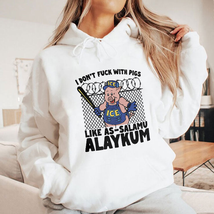 I Don’t Fuck With Pigs Like As-Salamu Alaykum Shirt