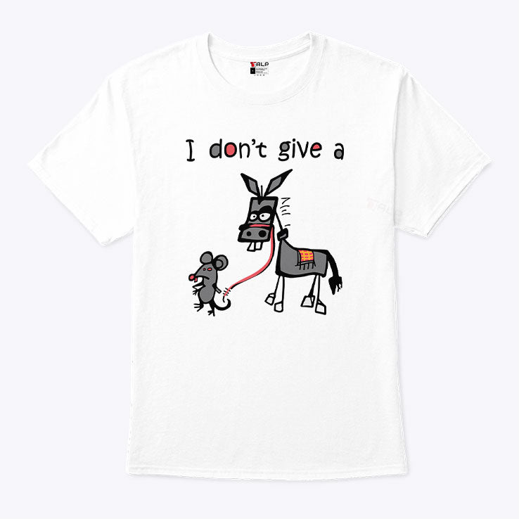 I Don’t Give A Rat Ass Mouse Donkey T Shirt