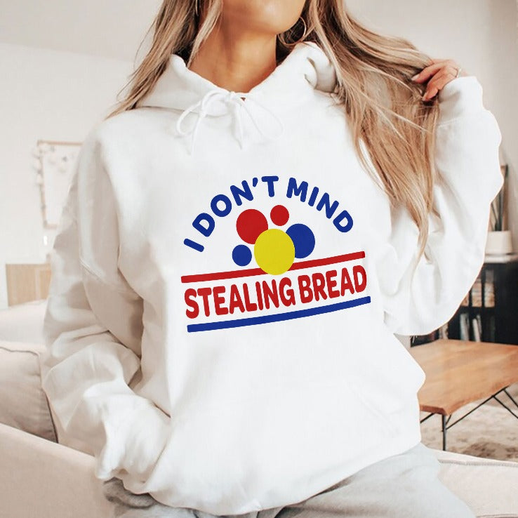 I Don’t Mind Stealing Bread T Shirt