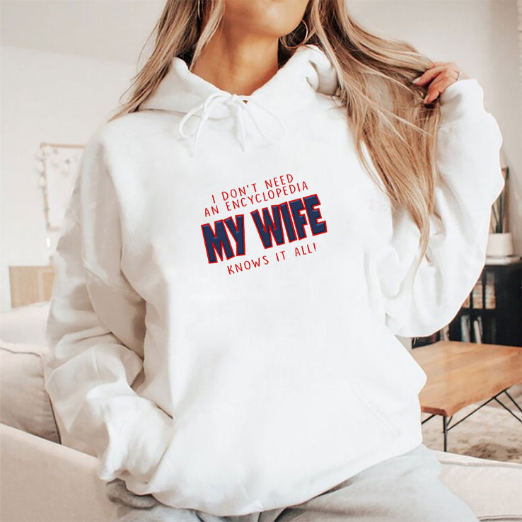 I Don’t Need An Encyclopedia My Wife Knows It All Shirt