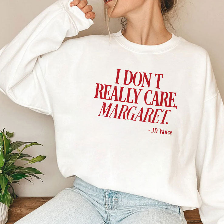 I Don’t Really Care Margaret JD Vance Shirt