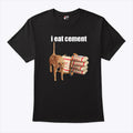 I Eat Cement Cat T Shirt