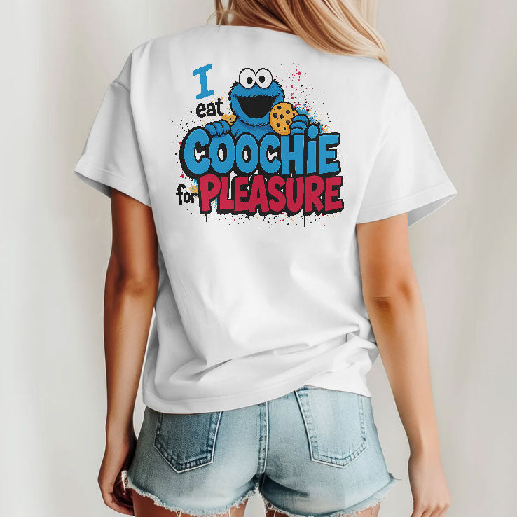 I Eat Coochie For Pleasure T Shirt